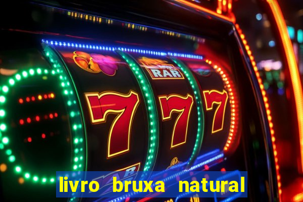 livro bruxa natural pdf gratis